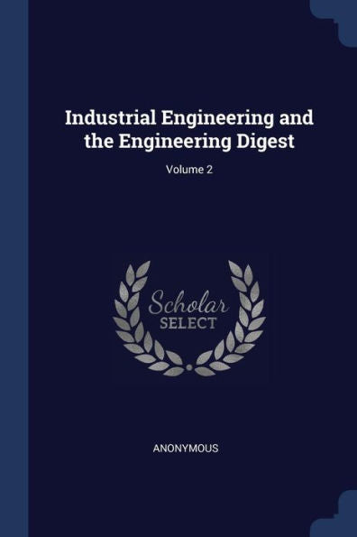 Industrial Engineering And The Engineering Digest; Volume 2