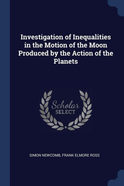 Investigation Of Inequalities In The Motion Of The Moon Produced By The Action Of The Planets