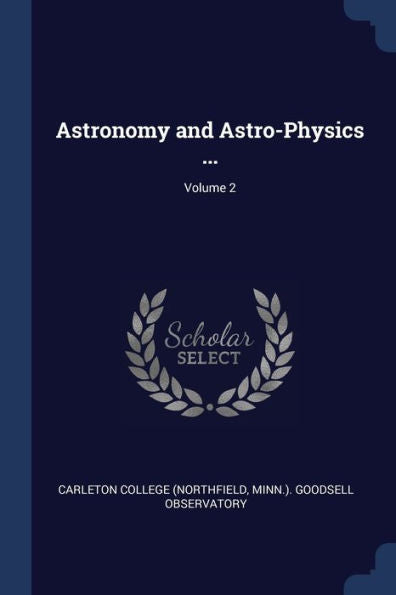Astronomy And Astro-Physics ...; Volume 2