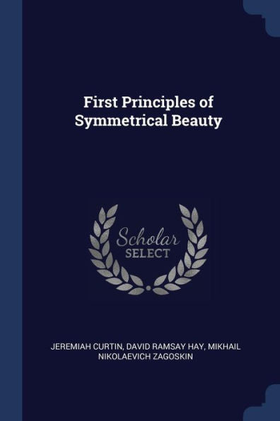 First Principles Of Symmetrical Beauty