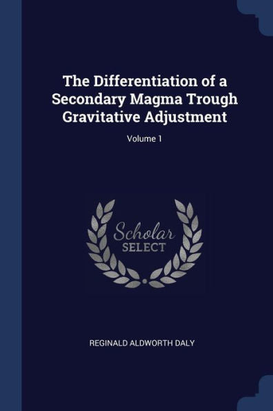 The Differentiation Of A Secondary Magma Trough Gravitative Adjustment; Volume 1