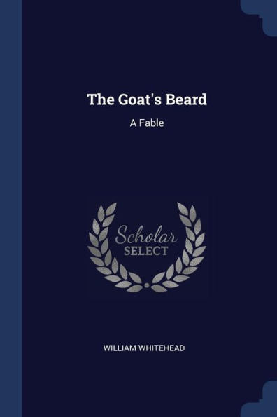 The Goat'S Beard: A Fable