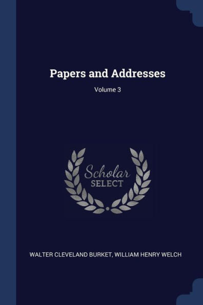 Papers And Addresses; Volume 3