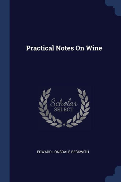 Practical Notes On Wine