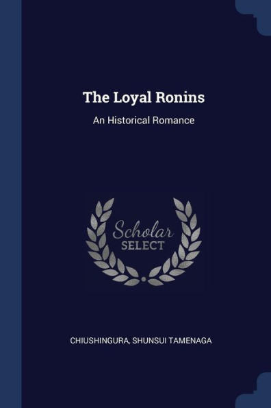 The Loyal Ronins: An Historical Romance