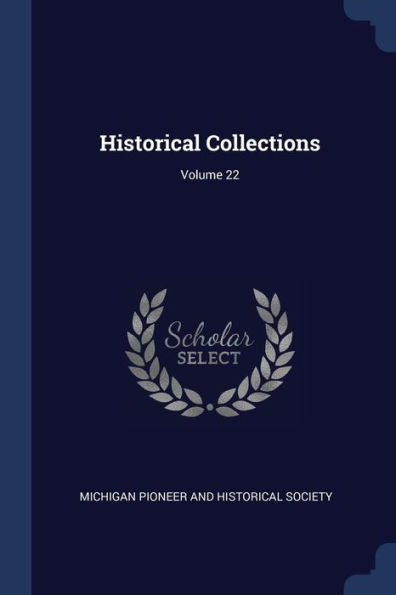 Historical Collections; Volume 22
