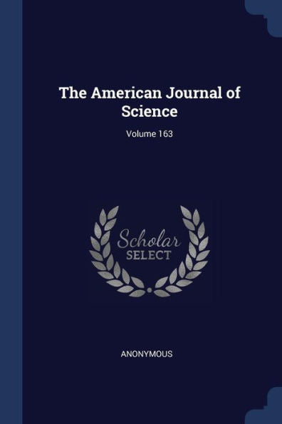 The American Journal Of Science; Volume 163