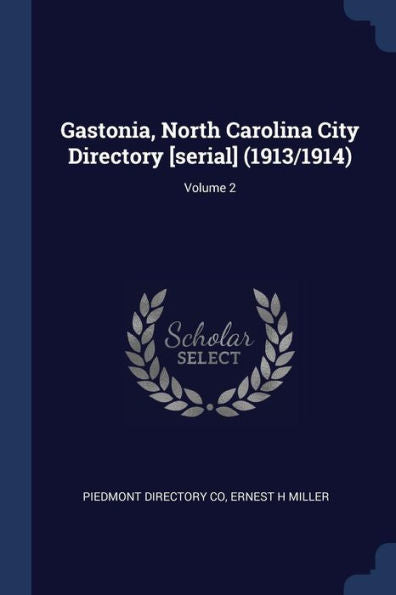 Gastonia, North Carolina City Directory [Serial] (1913/1914); Volume 2