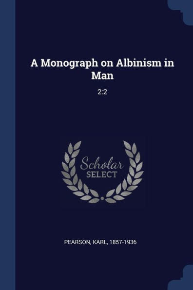 A Monograph On Albinism In Man: 2:2