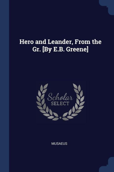 Hero And Leander, From The Gr. [By E.B. Greene]