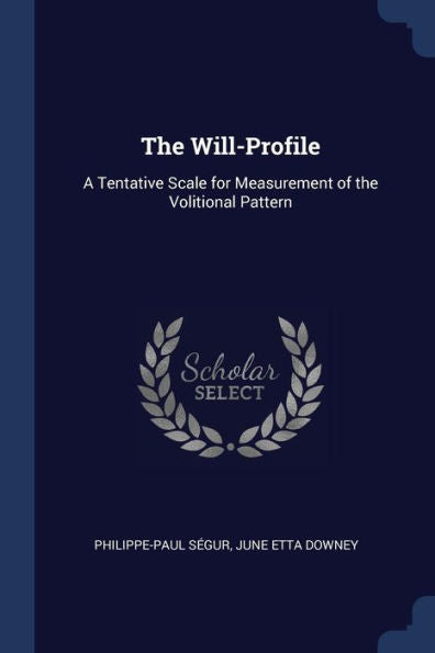 The Will-Profile: A Tentative Scale For Measurement Of The Volitional Pattern