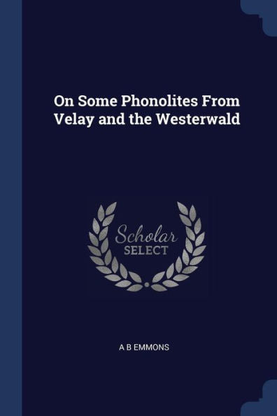On Some Phonolites From Velay And The Westerwald