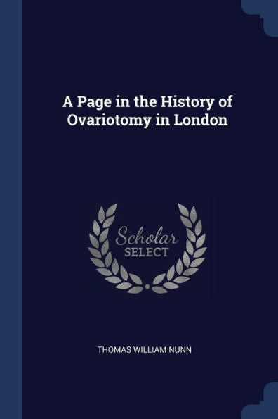 A Page In The History Of Ovariotomy In London