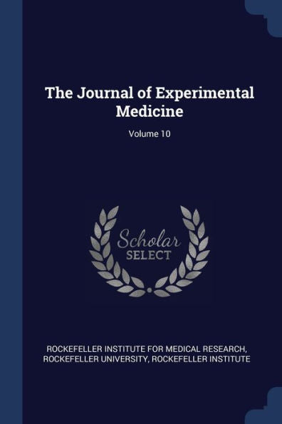 The Journal Of Experimental Medicine; Volume 10