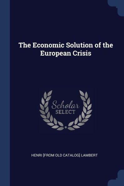 The Economic Solution Of The European Crisis
