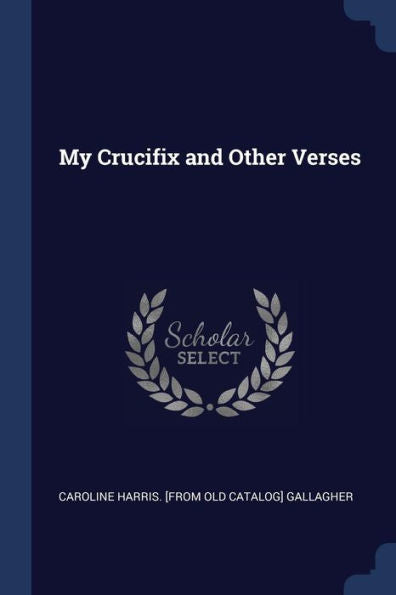 My Crucifix And Other Verses