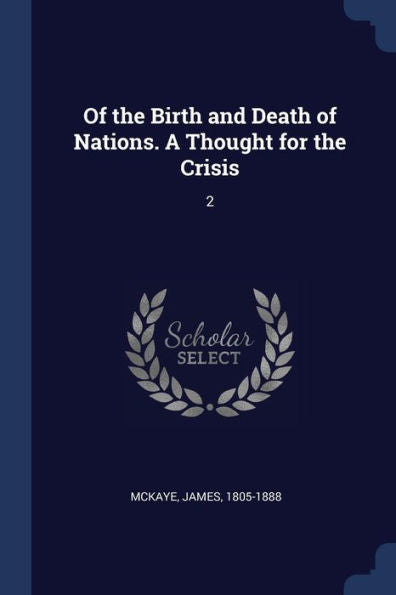 Of The Birth And Death Of Nations. A Thought For The Crisis: 2