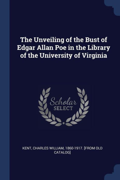 The Unveiling Of The Bust Of Edgar Allan Poe In The Library Of The University Of Virginia