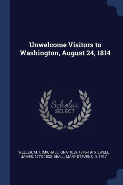 Unwelcome Visitors To Washington, August 24, 1814