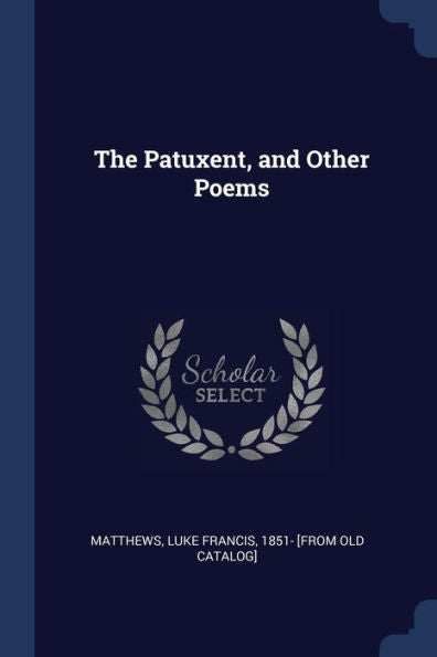 The Patuxent, And Other Poems