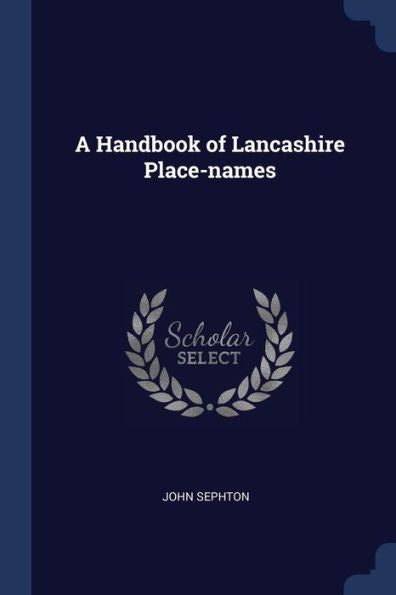 A Handbook Of Lancashire Place-Names