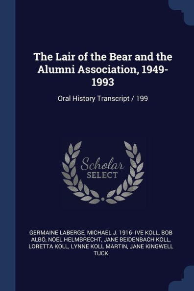 The Lair Of The Bear And The Alumni Association, 1949-1993: Oral History Transcript / 199