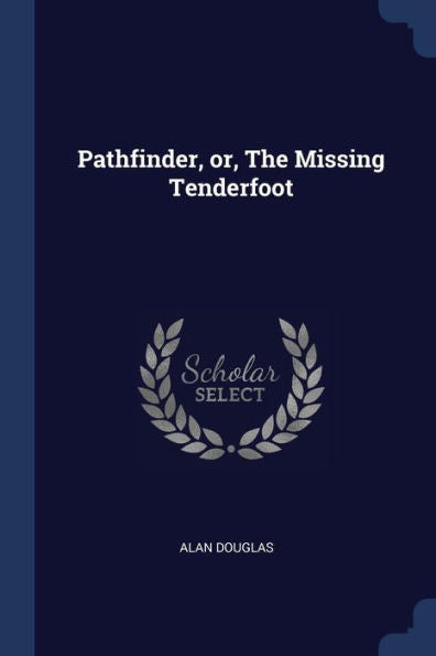 Pathfinder, Or, The Missing Tenderfoot