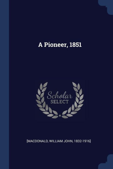 A Pioneer, 1851