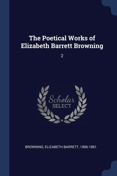 The Poetical Works Of Elizabeth Barrett Browning: 2