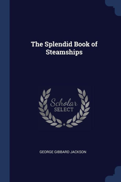 The Splendid Book Of Steamships