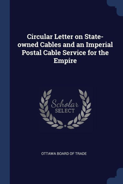 Circular Letter On State-Owned Cables And An Imperial Postal Cable Service For The Empire
