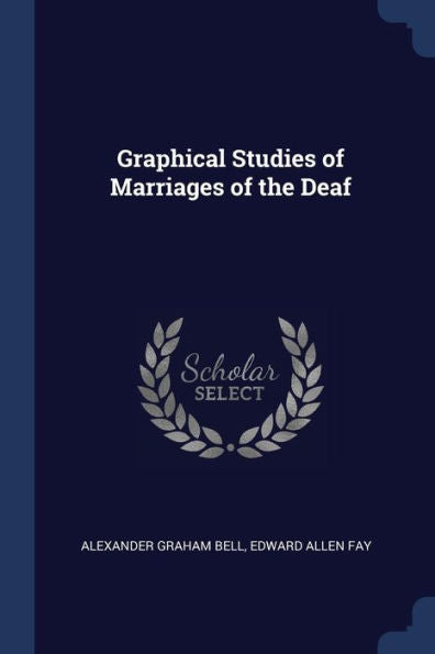 Graphical Studies Of Marriages Of The Deaf