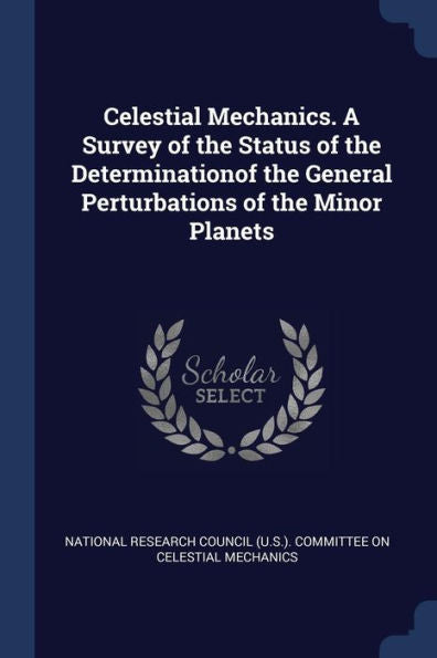 Celestial Mechanics. A Survey Of The Status Of The Determinationof The General Perturbations Of The Minor Planets
