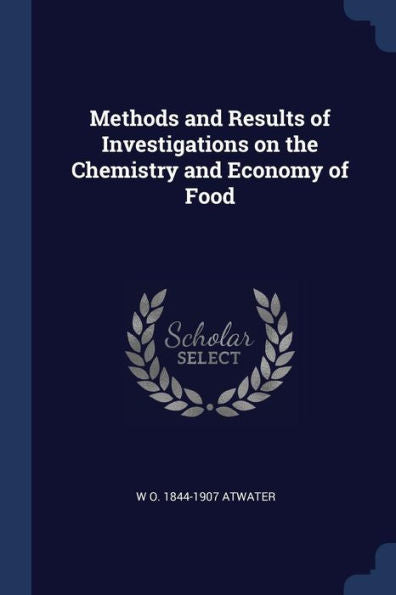 Methods And Results Of Investigations On The Chemistry And Economy Of Food