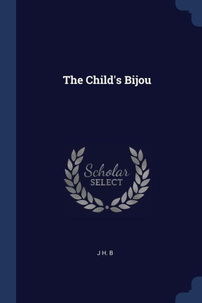 The Child'S Bijou