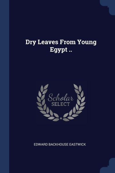 Dry Leaves From Young Egypt ..