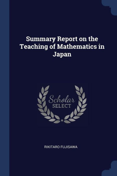 Summary Report On The Teaching Of Mathematics In Japan