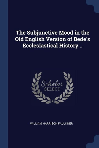 The Subjunctive Mood In The Old English Version Of Bede'S Ecclesiastical History ..