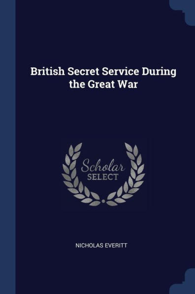 British Secret Service During The Great War