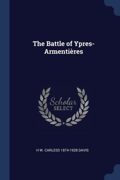 The Battle Of Ypres-Armentières