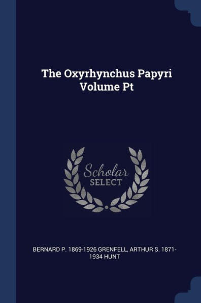The Oxyrhynchus Papyri Volume Pt