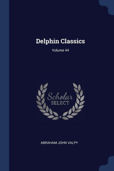Delphin Classics; Volume 44