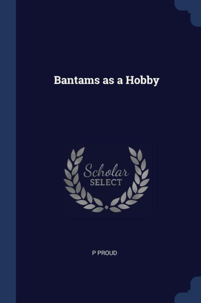 Bantams As A Hobby
