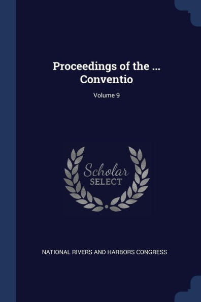 Proceedings Of The ... Conventio; Volume 9