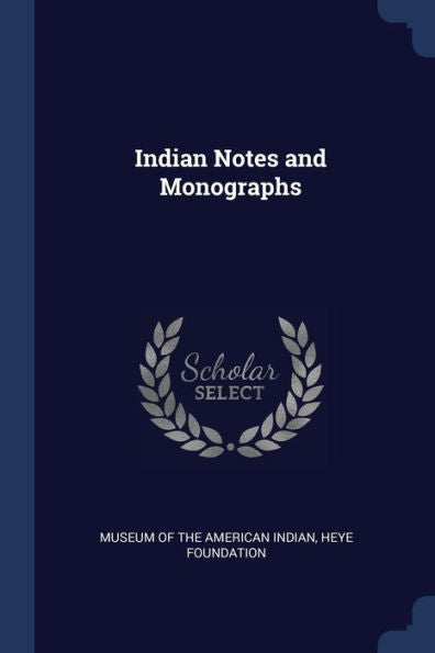 Indian Notes And Monographs