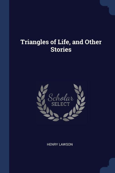 Triangles Of Life, And Other Stories