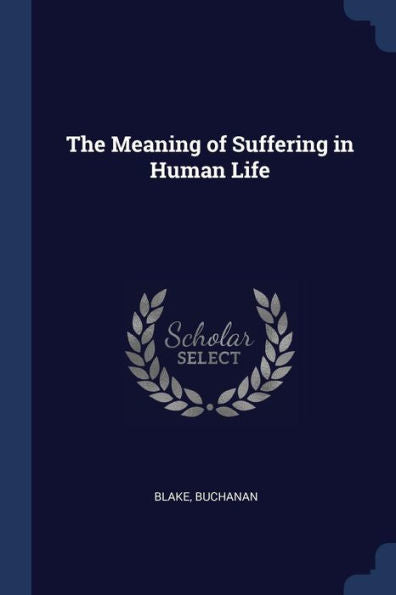 The Meaning Of Suffering In Human Life