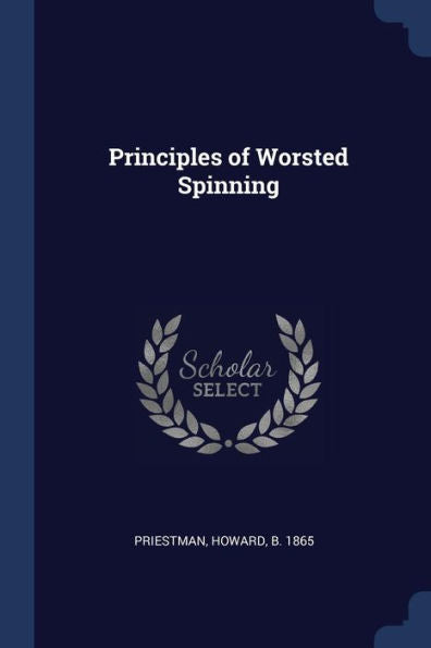 Principles Of Worsted Spinning