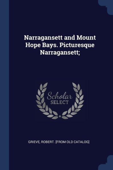 Narragansett And Mount Hope Bays. Picturesque Narragansett;