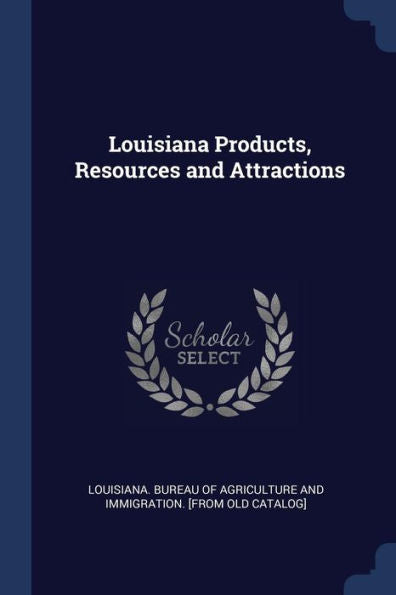 Louisiana Products, Resources And Attractions